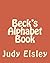Beck's Alphabet Book by Judy Elsley