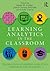 Learning Analytics in the Classroom by Jared Horvath
