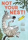 Not Your Nest! by Gideon Sterer