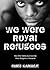 We Were Royal Refugees: How One Family Survived the Mass Slaughter in Rwanda