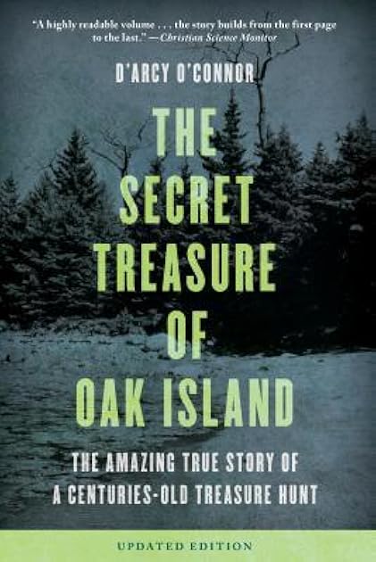Secret Treasure of Oak Island: The Amazing True Story of a Centuries-Old Treasure Hunt