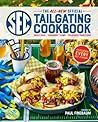 The All-New Official SEC Tailgating Cookbook by Southern Living Inc.