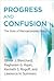 Progress and Confusion: The...
