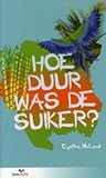 Hoe duur was de suiker?