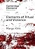 Elements of Ritual and Violence by Margo Kitts
