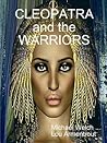 CLEOPATRA and the WARRIORS