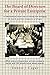 The Board of Directors for a Private Enterprise: A Comprehensive Inside Look at Creating and Managing the Boards of Private Companies of All Types