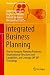 Integrated Business Planning: How to Integrate Planning Processes, Organizational Structures and Capabilities, and Leverage SAP IBP Technology (Management for Professionals)