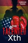 The Talented xth by Gibran Tariq