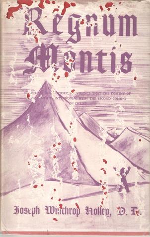 Regnum Montis: Scriptural and historical evidence that the destiny of the South is interwoven with the second coming of Christ (Hardcover)