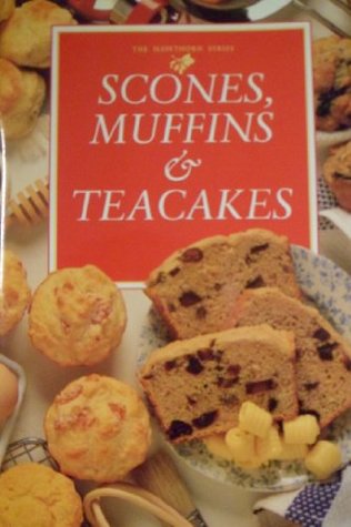 Muffins, Scones and Teacakes (Mini Cookbook Series)