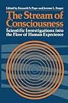 The Stream of Consciousness: Scientific Investigations into the Flow of Human Experience (Emotions, Personality, and Psychotherapy)