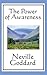 The Power of Awareness by Neville Goddard The Power of Awareness by Neville Goddard