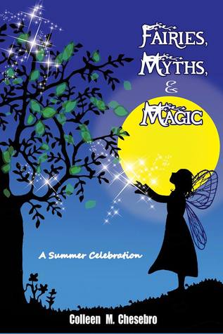 Fairies, Myths, & Magic ~ A Summer Celebration