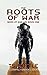 The Roots of War (Seeds of ...