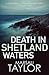 Death in Shetland Waters (Shetland Mysteries, 6)