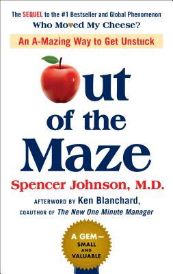 Cover of Out of the Maze: An A-Mazing Way to Get Unstuck