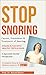 Stop Snoring: Causes, Preve...