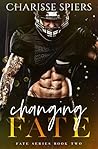 Changing Fate (Fate, #2) Changing Fate (Fate, #2)