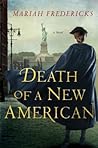 Death of a New American by Mariah Fredericks
