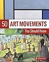 50 Art Movements ...