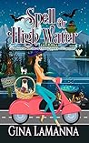 Spell or High Water by Gina LaManna