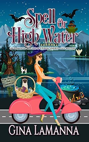 Spell or High Water (Elemental Witches of Eternal Springs, #4)