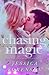 Chasing Magic (Capturing Magic, #2)