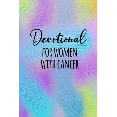 Devotional For Women With Cancer Blank Prayer Journal 6 X - 