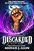 Discarded (Dumpstermancer #1)