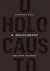 O Holocausto: Uma...
