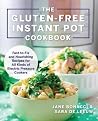 The Gluten-Free Instant Pot Cookbook: Fast to Fix and Nourishing Recipes for All Kinds of Electric Pressure Cookers The Gluten-Free Instant Pot Cookbook: Fast to Fix and Nourishing Recipes for All Kinds of Electric Pressure Cookers