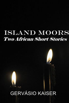 Island Moors: Two African Short Stories