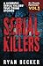 Serial Killers Volume 1: 6 Horrific Serial Killers' True Crime Stories (Six Bloody Fantasies)