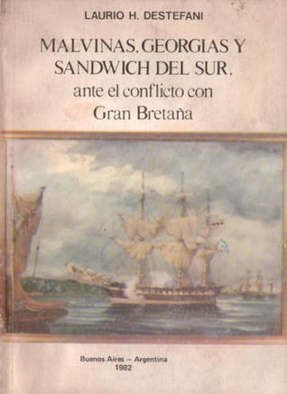 Malvinas, Georgias y Sandwich del Sur ante el conflicto con Gran Bretaña