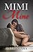 Mimi Mine: A Single Mom Romance (Lonely Hearts Book 3)