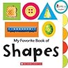 My Favorite Book of Shapes (Rookie Toddler) My Favorite Book of Shapes (Rookie Toddler)