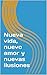 Nueva vida, nuevo amor y nuevas ilusiones by Sebastián Hernández