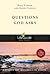 Questions God Asks: 9 Studies for Individuals or Groups