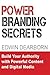 Power Branding Secrets: Spark Customer Interest and Ignite Your Sales