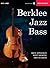 Berklee Jazz Bass: Acoustic...