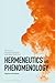 Hermeneutics and Phenomenol...