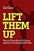 Lift Them Up: How to Rise A...