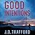 Good Intentions