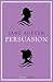 Persuasion by Jane Austen