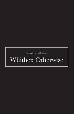 Whither, Otherwise