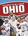 It's Great to Be a Fan in Ohio (Focus Readers: Sports Nation: Voyager Level)