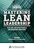 Mastering Lean Leadership for the Architecture & Engineering Industry: Morrissey Goodale - Special Edition (The Pocket Sensei)