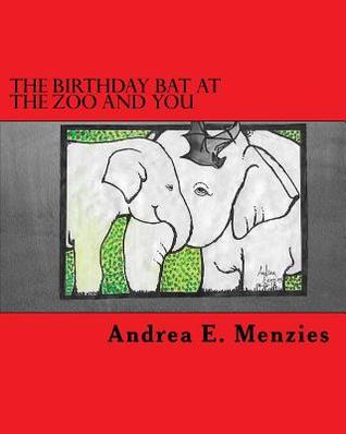 The Birthday Bat at the Zoo and You (The Zoo and You Learn to Read Series)