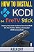 How to Install Kodi On Fire...